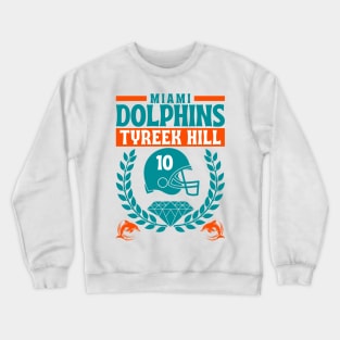 Miami Dolphins Tyreek Hill 10 Edition 2 Crewneck Sweatshirt